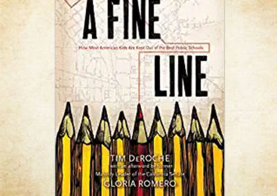 A FINE LINE: How Most American Kids Are Kept Out of the Best Public Schools by Tim DeRoche, president of Available to All